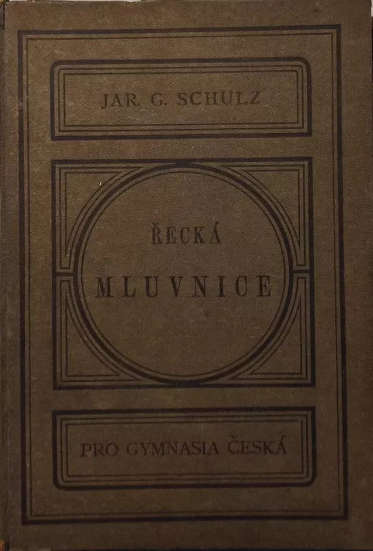 Mluvnice jazyka řeckého pro gymnasia česká 1889