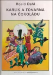 Roald Dahl: Karlík a továrna na čokoládu ilustrace Jan Paul