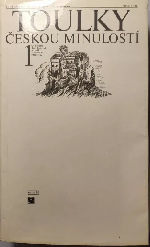 Toulky českou minulostí 1,2,3,4,5,6,7 díl.