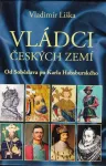 Vladimír Liška Vládci českých zemí