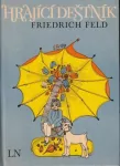 Friedrich Feld Hrající deštník ilustrace Věra Krmphanzlová