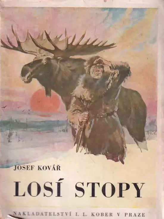 Josef Kovář Losí stopy - dobrodružství lovce Martina a jeho losa Siki