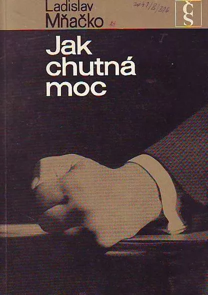 Ladislav Mňačko Jak chutná moc.