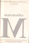Matematika : univerzální příručka pro maturanty a uchazeče o studium