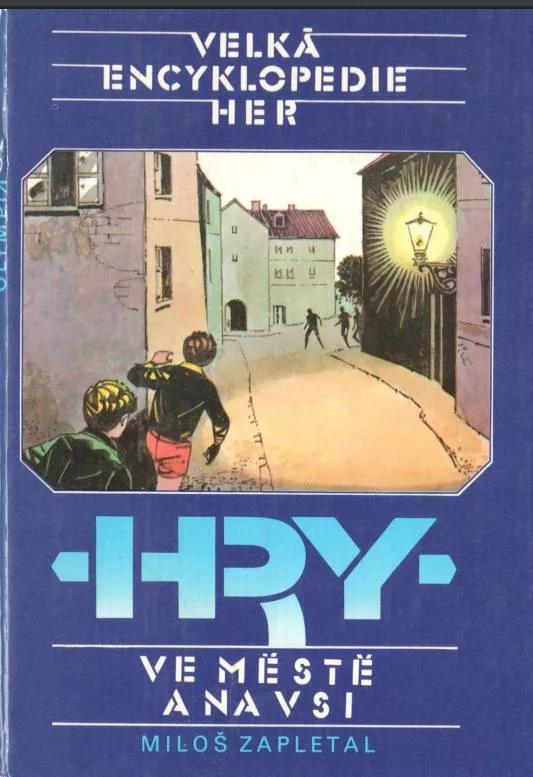 Miloš Zapletal Velká encyklopedie her 4: Hry ve městě a na vsi.