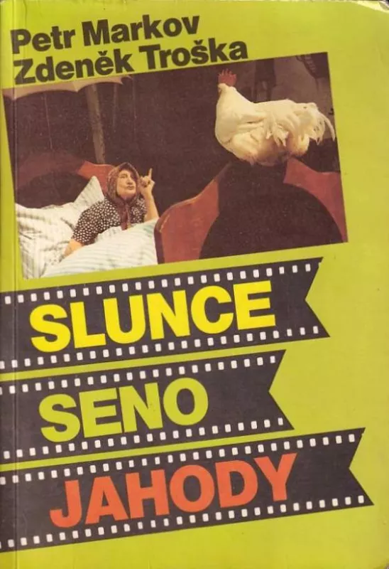 Petr Markov, Zdeněk Troška Slunce, seno, jahody