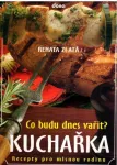 Renata Zlatá Kuchařka Co budu dnes vařit?