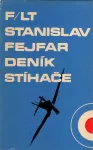 Stanislav Fejfar Deník stíhače