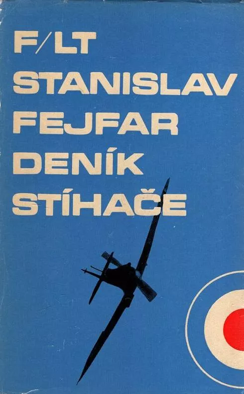 Stanislav Fejfar Deník stíhače