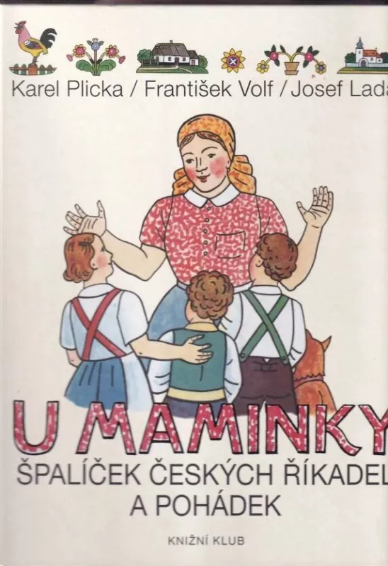 U maminky - Špalíček českých říkanek a pohádek ilustrace Josef Lada