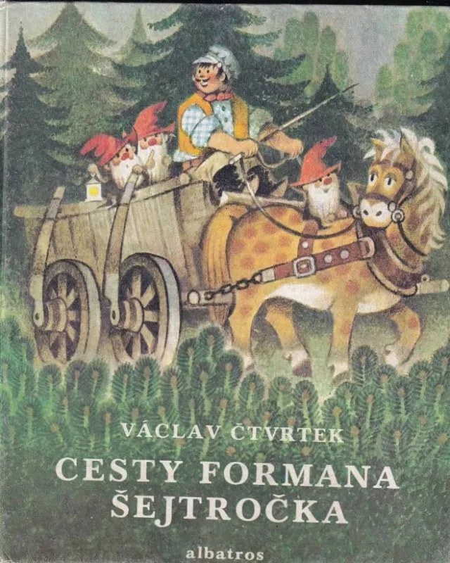 Václav Čtvrtek Cesty formana Šejtročka ilustrace Zdeněk Miler