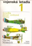 Václav Němeček Vojenská letadla 1 Letadla první světové války