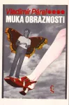Vladimír Páral Muka obraznosti
