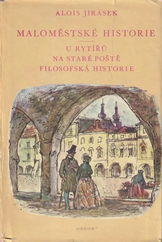 Alois Jirásek Maloměstské historie