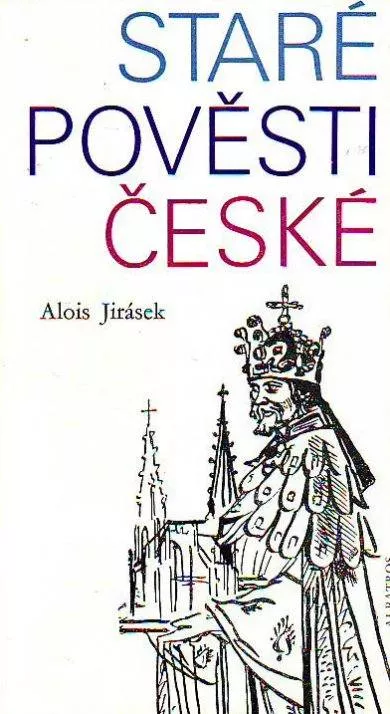 Alois Jirásek Staré pověsti české ilustrace Mikoláš Aleš