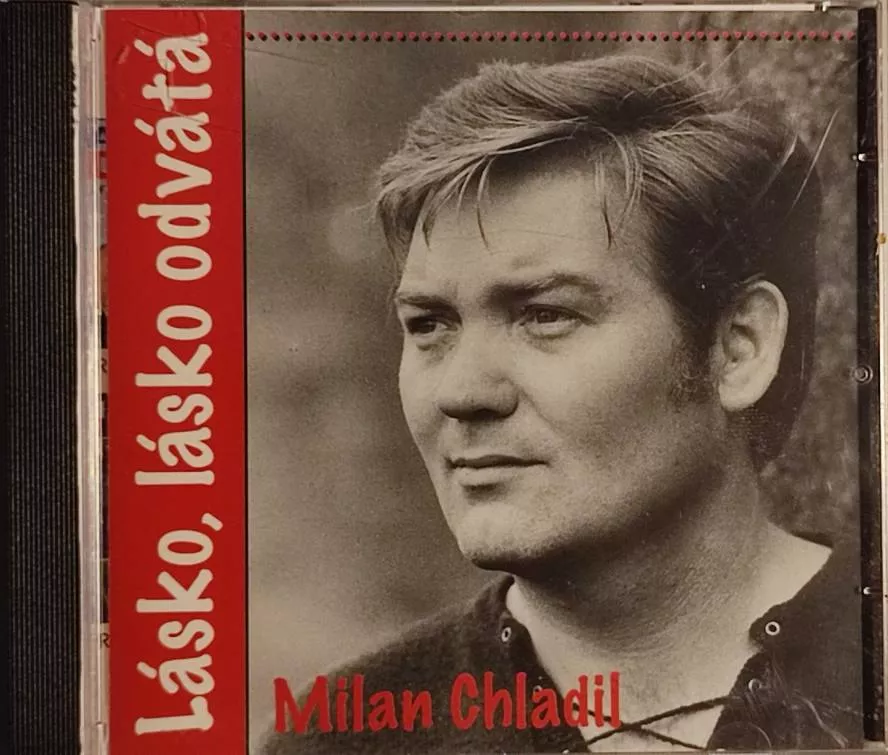 CD Chladil Milan - Lásko, lásko odvátá.