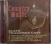 CD Country Music - Zlaté trampské časy