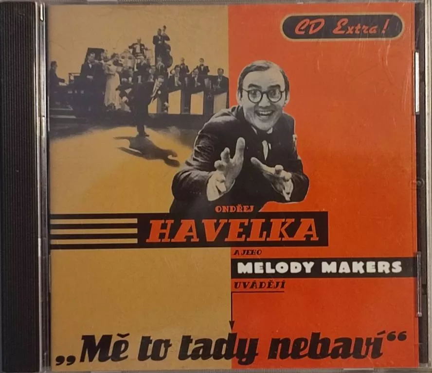 CD Ondřej Havelka A Jeho Melody Makers: Mě To Tady Nebaví