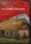 DVD Chaloupka na vršku 13 dílů