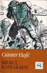Günter Hofé Merci, kamaráde