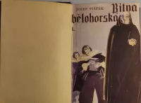 Josef Svátek Bitva Bělohorská 1940 (kniha první)