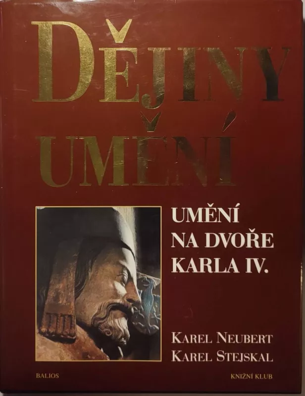 Karel Stejskal Dějiny umění - Umění na dvoře Karla IV.
