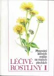 Léčivé rostliny I: Pěstování léčivých rostlin na malých plochách