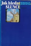 Miroslav Horníček Jak hledat slunce