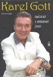 Robert Rohál Karel Gott - Umělecký a soukromý život