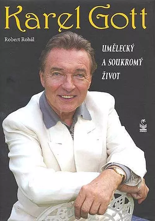 Robert Rohál Karel Gott - Umělecký a soukromý život