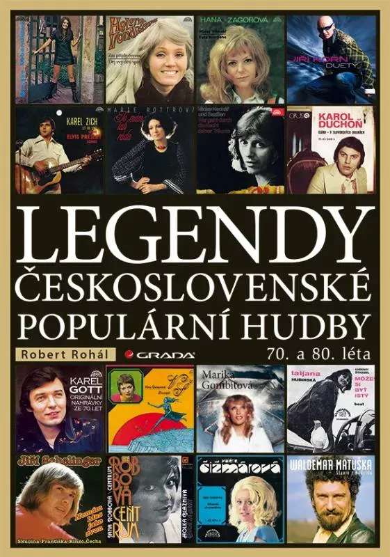 Robert Rohál Legendy československé populární hudby 70. a 80. léta