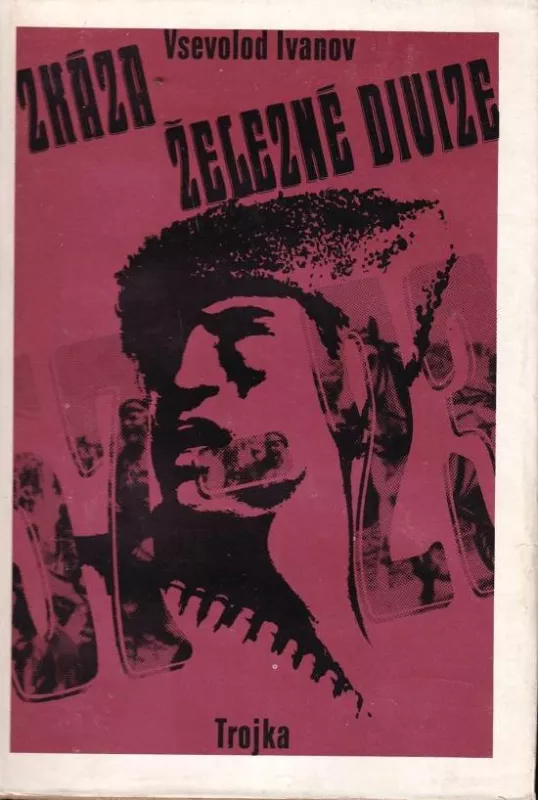 Vsevolod Ivanov Zkáza železné divize