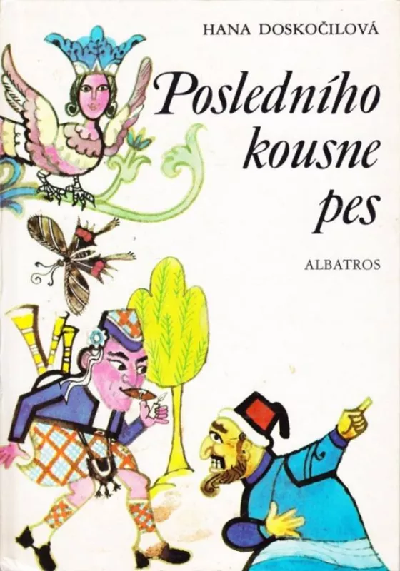 Hana Doskočilová Posledního kousne pes ilustrace František Skála