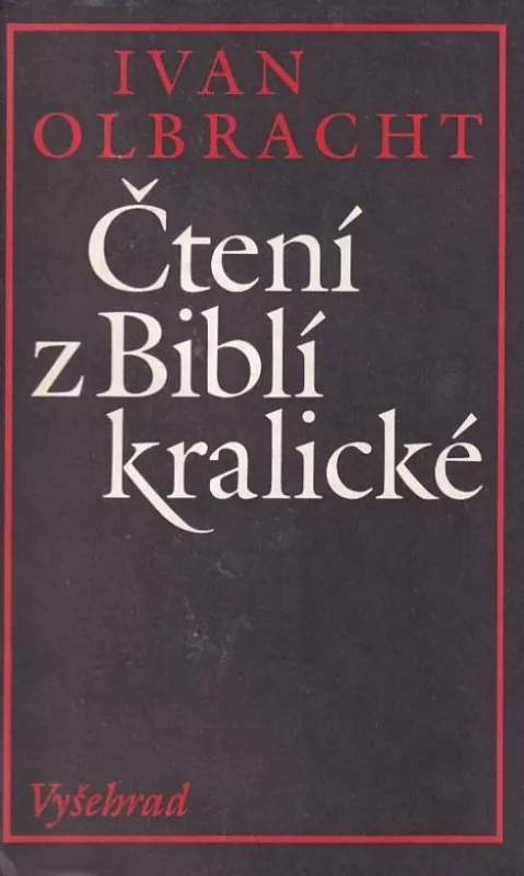Ivan Olbracht Čtení z Biblí kralické.
