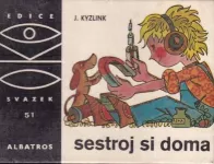 Jaroslav Kyzlink Sestroj si doma edice OKO 51