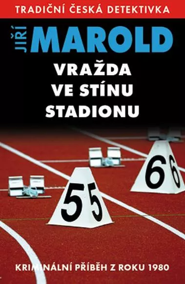 Jiří Marold Vražda ve stínu stadionu