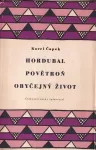 Karel Čapek Hordubal / Povětroň / Obyčejný život