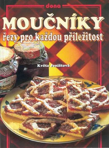 Květa Jeništová Moučníky - řezy pro každou příležitost