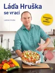 Ladislav Hruška Láďa Hruška se vrací – Kuchařka pro samouky