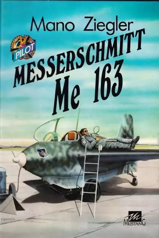Mano Ziegler Messerschmitt Me 163