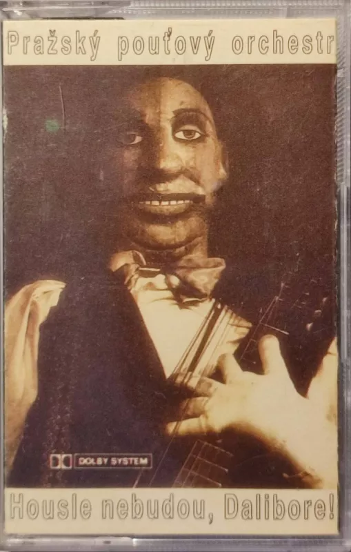 MC Pražský Pouťový Orchestr* – Housle Nebudou, Dalibore!