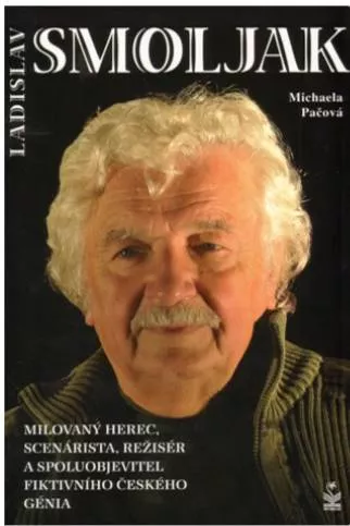 Michaela Pačová Ladislav Smoljak (milovaný herec,scenárista,režisér..)