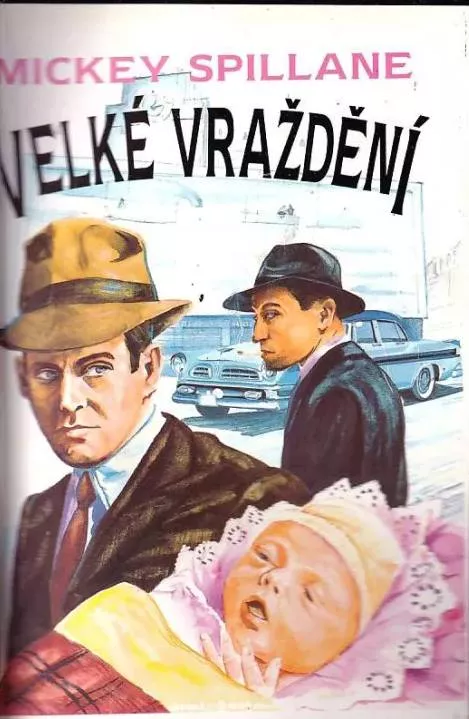 Mickey Spillane Velké vraždění
