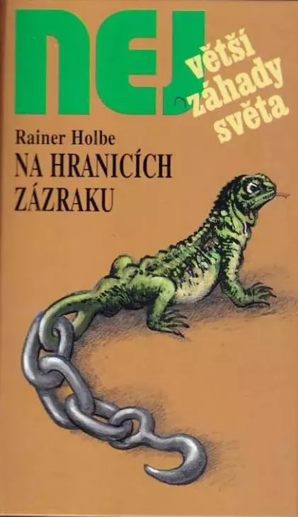 NEJvětší záhady světa Rainer Holbe Na hranicích zázraku