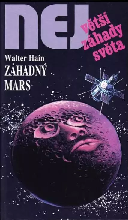NEJvětší záhady světa Walter Hain Záhadný Mars