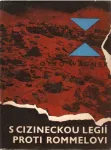 Otto Wagner S cizineckou legií proti Rommelovi.