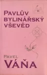 Pavel Váňa Pavlův bylinářský vševěd