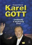 Robert Rohál Karel Gott - Umělecký a soukromý život.