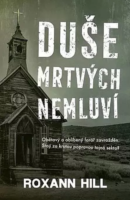 Roxann Hill Duše mrtvých nemluví