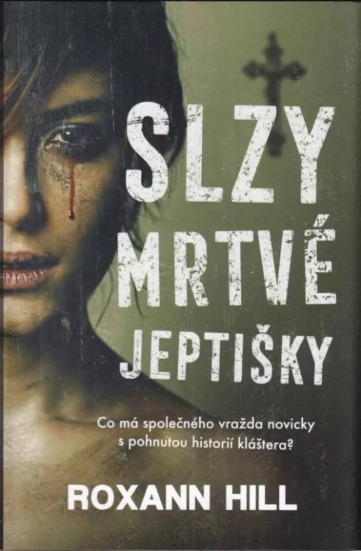 Roxann Hill Slzy mrtvé jeptišky
